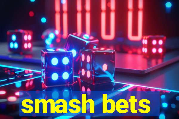 smash bets