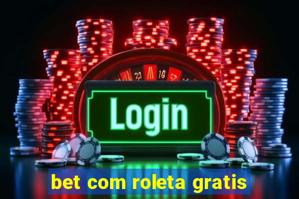 bet com roleta gratis