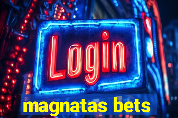 magnatas bets