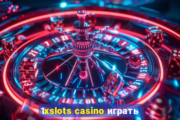 1xslots casino играть