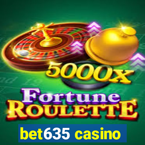 bet635 casino