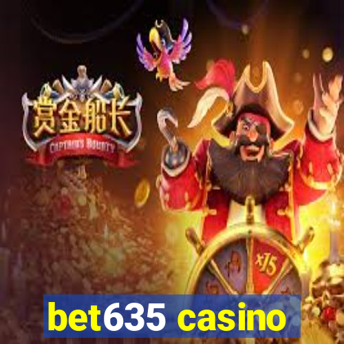 bet635 casino