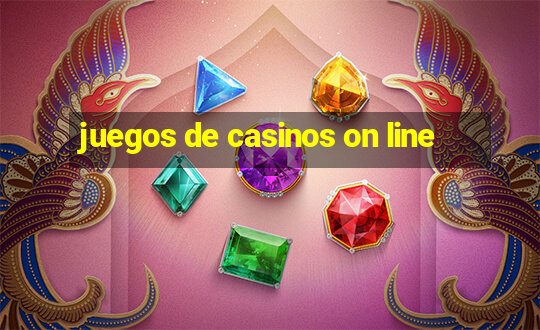 juegos de casinos on line