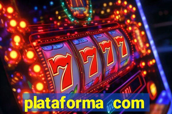 plataforma com b么nus gr谩tis