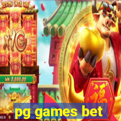 pg games bet