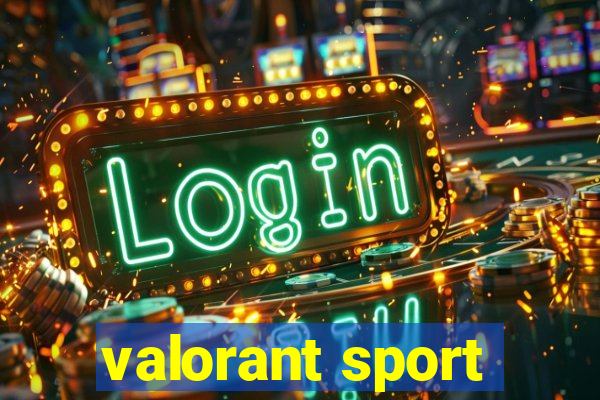 valorant sport