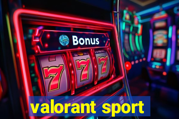 valorant sport