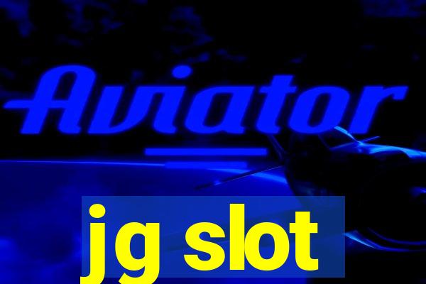 jg slot