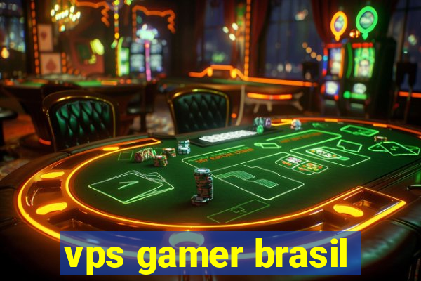 vps gamer brasil