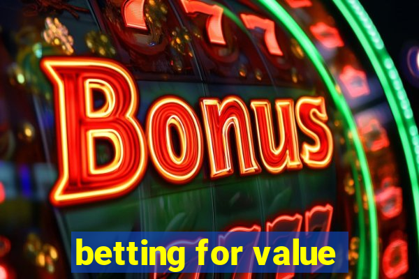 betting for value