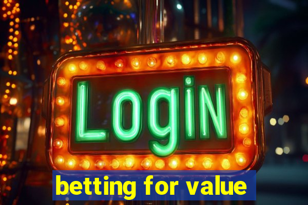 betting for value