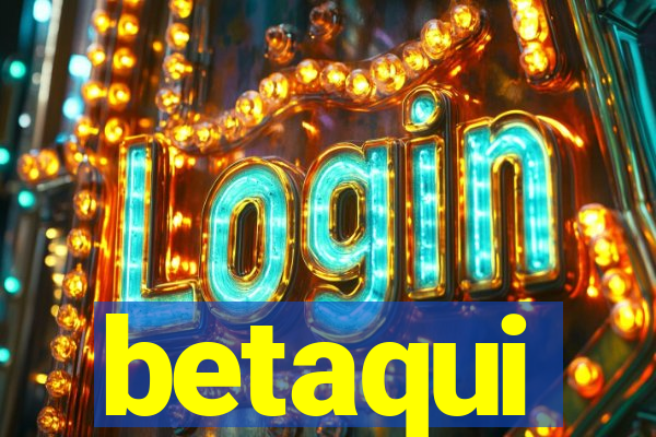 betaqui