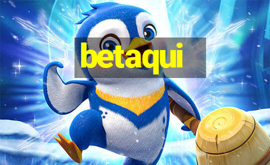 betaqui