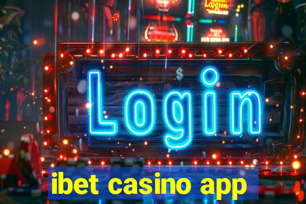 ibet casino app