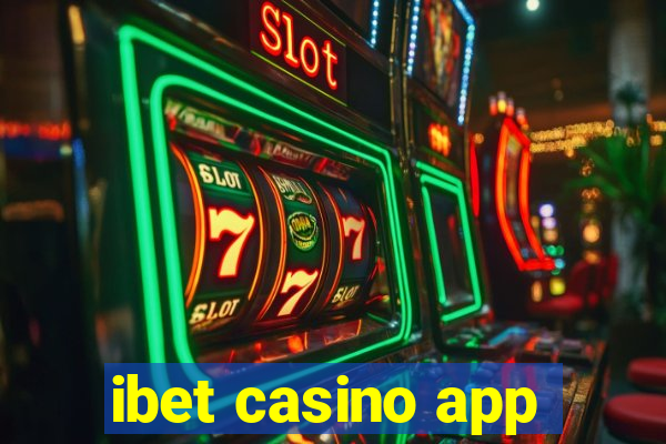 ibet casino app