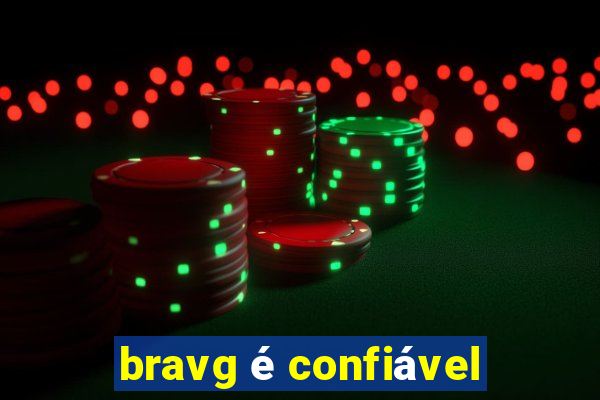 bravg é confiável