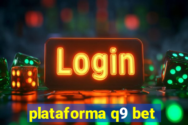 plataforma q9 bet