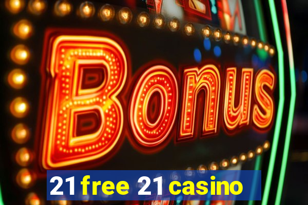 21 free 21 casino