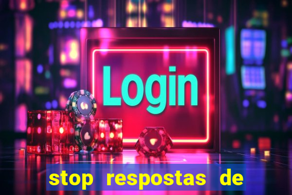 stop respostas de a a z