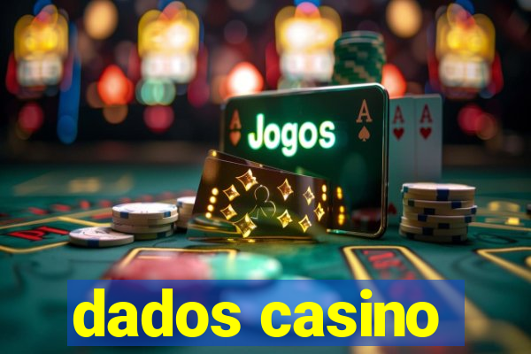 dados casino