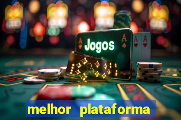 melhor plataforma de jogo que paga bem