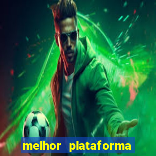 melhor plataforma de jogo que paga bem