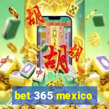 bet 365 mexico