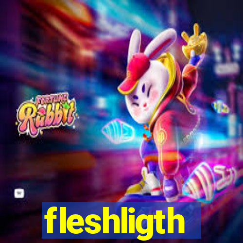 fleshligth