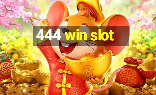 444 win slot