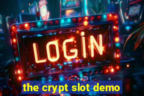 the crypt slot demo