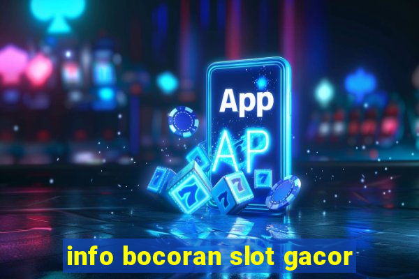 info bocoran slot gacor