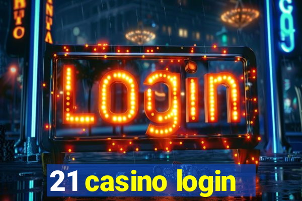 21 casino login