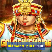 diamond blitz 100 slot free play