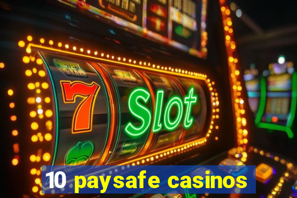 10 paysafe casinos