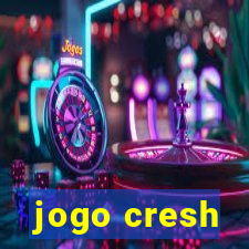 jogo cresh