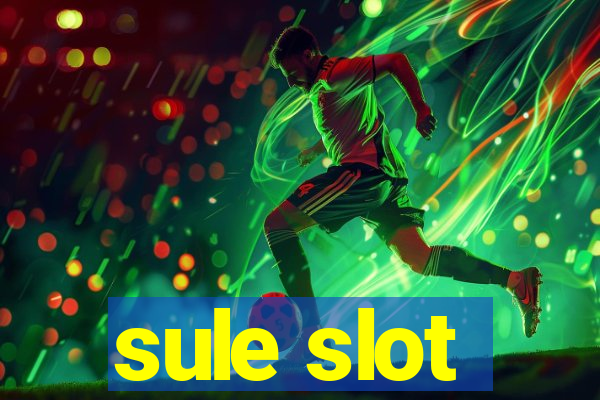 sule slot