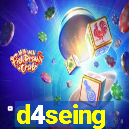 d4seing