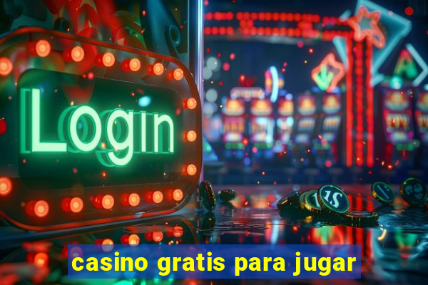 casino gratis para jugar