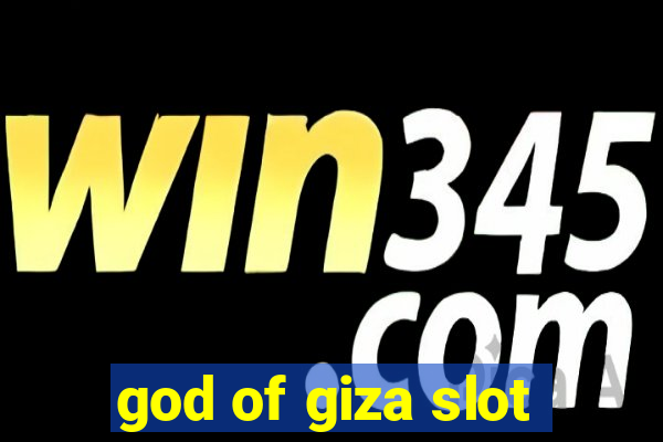 god of giza slot