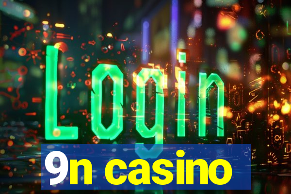 9n casino