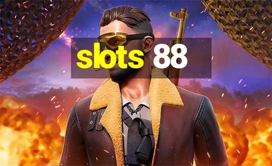 slots 88