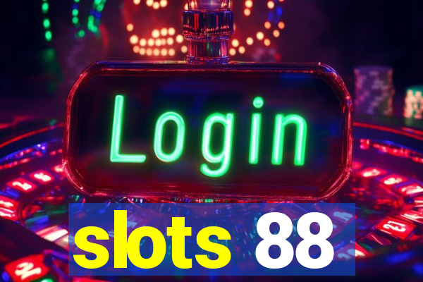 slots 88