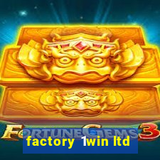 factory 1win ltd