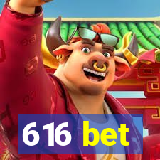 616 bet