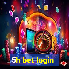 5h bet login