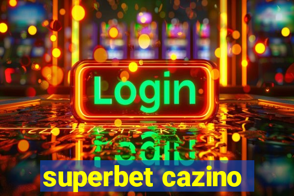 superbet cazino