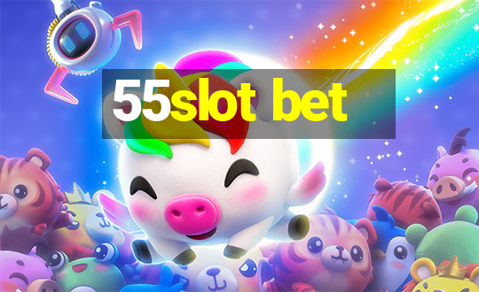 55slot bet