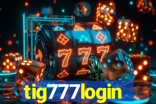 tig777login