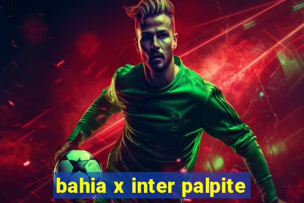 bahia x inter palpite