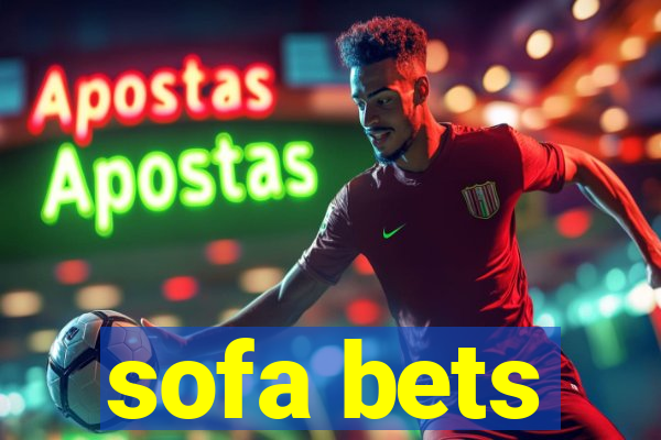 sofa bets